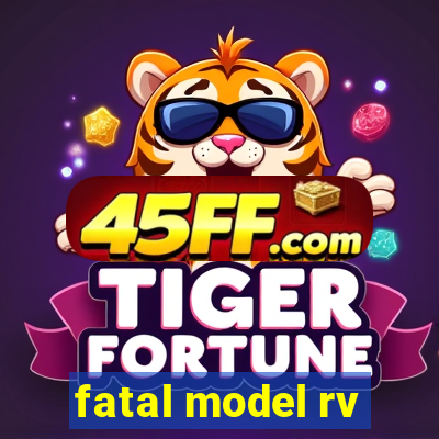 fatal model rv